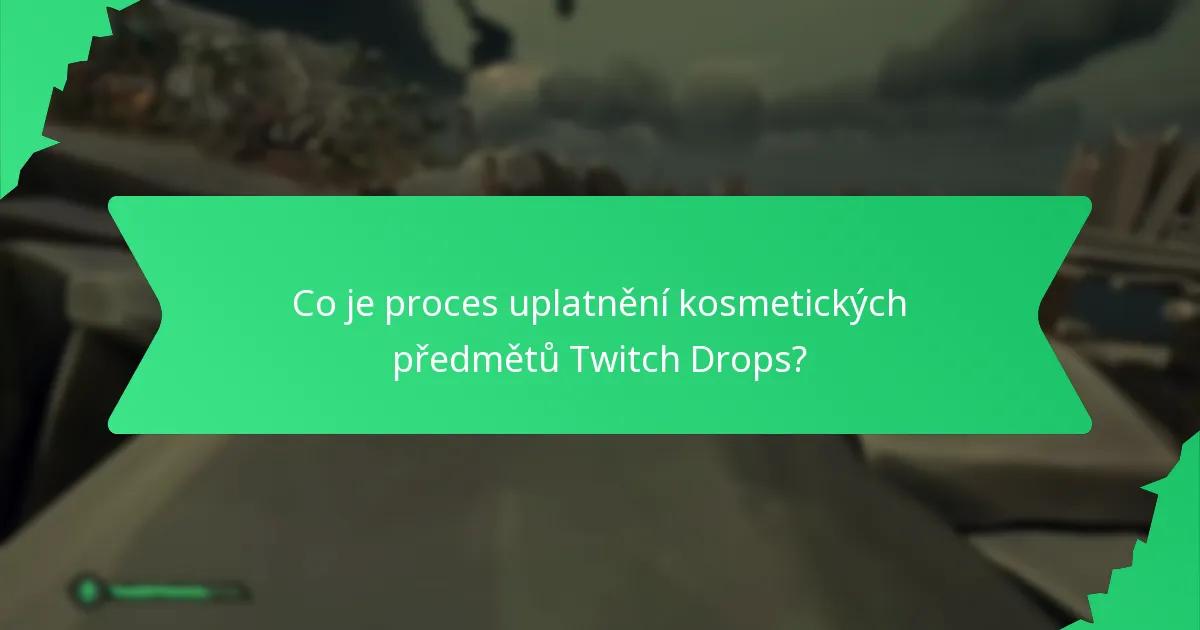 Jak uplatnit kosmetiku Twitch Drops?