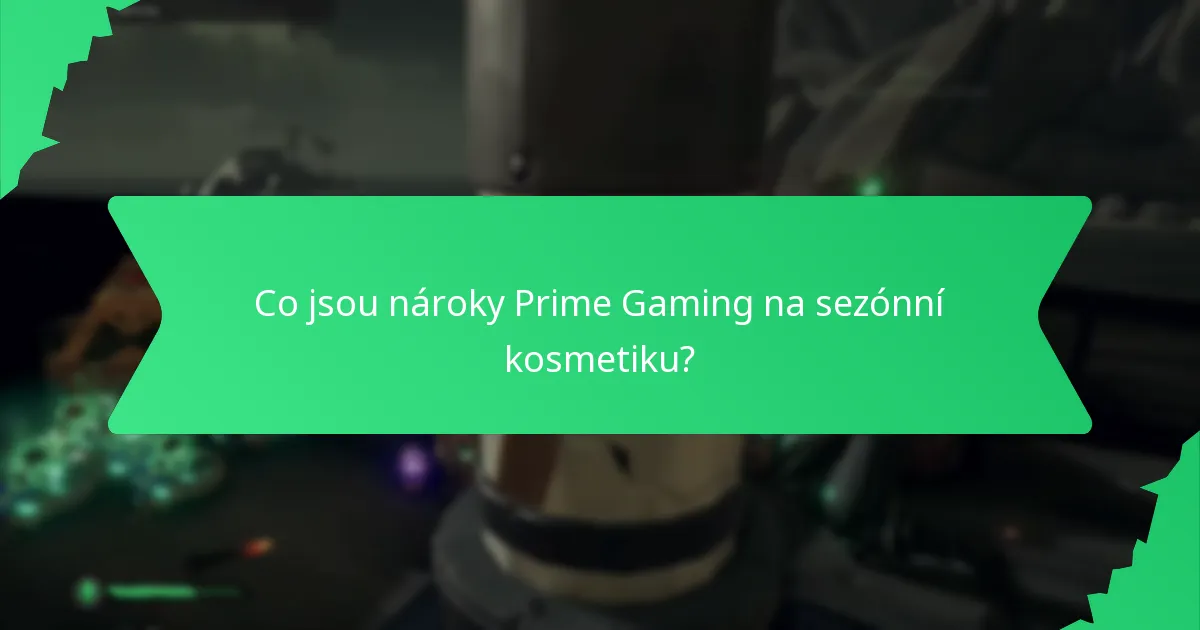 Jak omezená dostupnost ovlivňuje nároky Prime Gaming?
