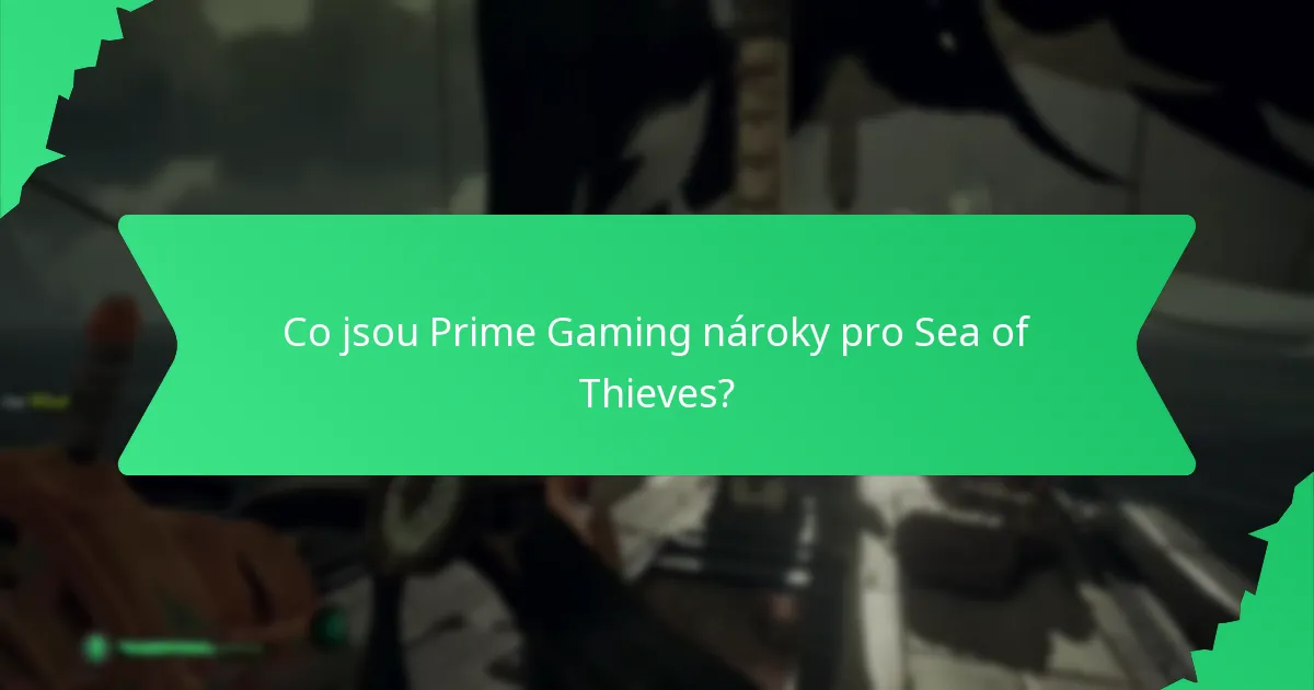 Jak uplatnit Prime Gaming předměty v Sea of Thieves?