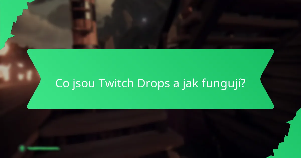 Jaké typy odměn mohou diváci získat z Twitch Drops?