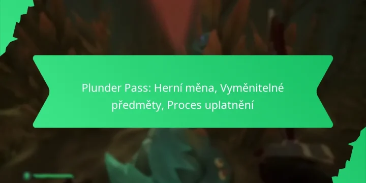 Plunder Pass: Herní měna, Vyměnitelné předměty, Proces uplatnění