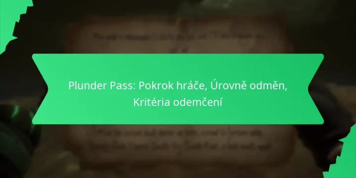 Plunder Pass: Pokrok hráče, Úrovně odměn, Kritéria odemčení