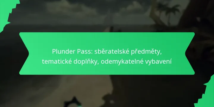 Plunder Pass: sběratelské předměty, tematické doplňky, odemykatelné vybavení