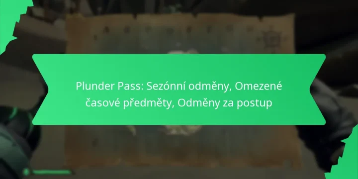Plunder Pass: Sezónní odměny, Omezené časové předměty, Odměny za postup