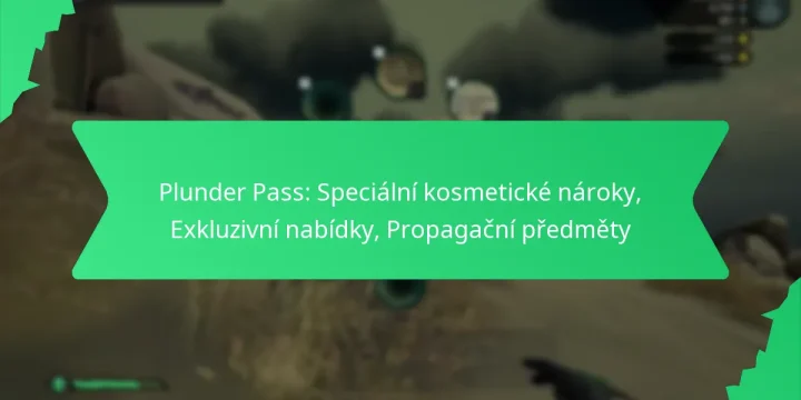 Plunder Pass: Speciální kosmetické nároky, Exkluzivní nabídky, Propagační předměty