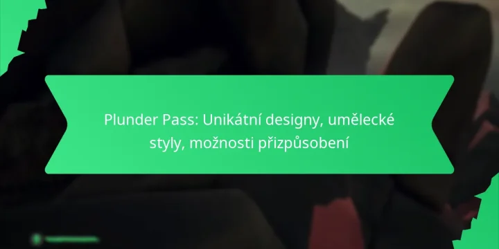 Plunder Pass: Unikátní designy, umělecké styly, možnosti přizpůsobení