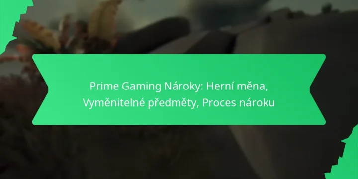 Prime Gaming Nároky: Herní měna, Vyměnitelné předměty, Proces nároku