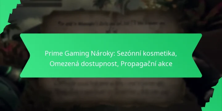 Prime Gaming Nároky: Sezónní kosmetika, Omezená dostupnost, Propagační akce