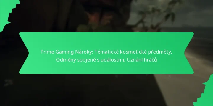 Prime Gaming Nároky: Tématické kosmetické předměty, Odměny spojené s událostmi, Uznání hráčů