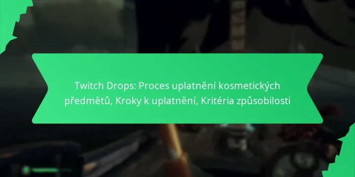 Twitch Drops: Proces uplatnění kosmetických předmětů, Kroky k uplatnění, Kritéria způsobilosti