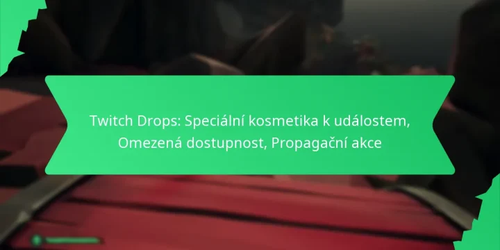 Twitch Drops: Speciální kosmetika k událostem, Omezená dostupnost, Propagační akce
