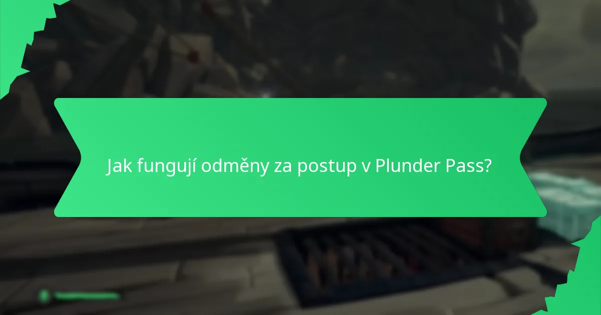 Jak fungují odměny za postup v Plunder Pass?