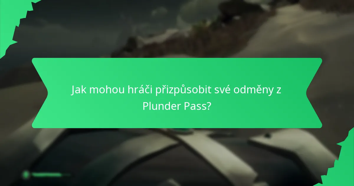 Jak mohou hráči přizpůsobit své odměny z Plunder Pass?