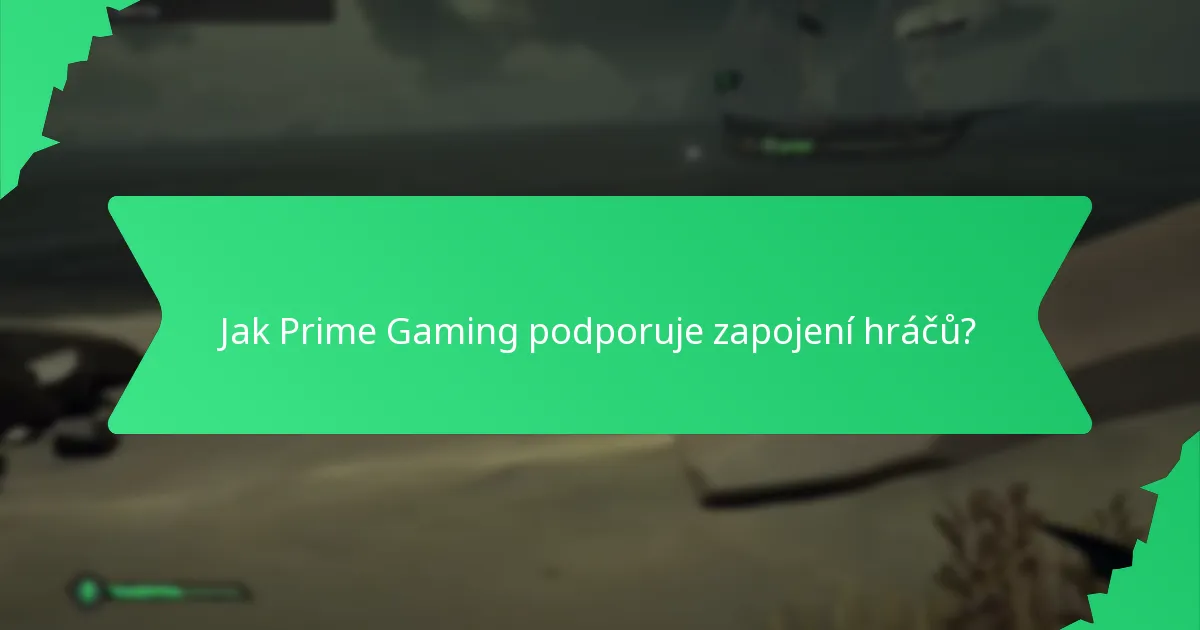 Jak Prime Gaming podporuje zapojení hráčů?