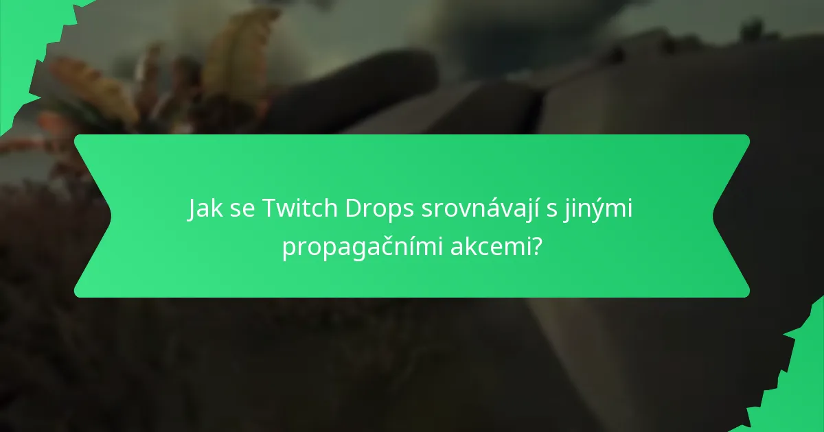 Jaká jsou kritéria způsobilosti pro Twitch Drops?