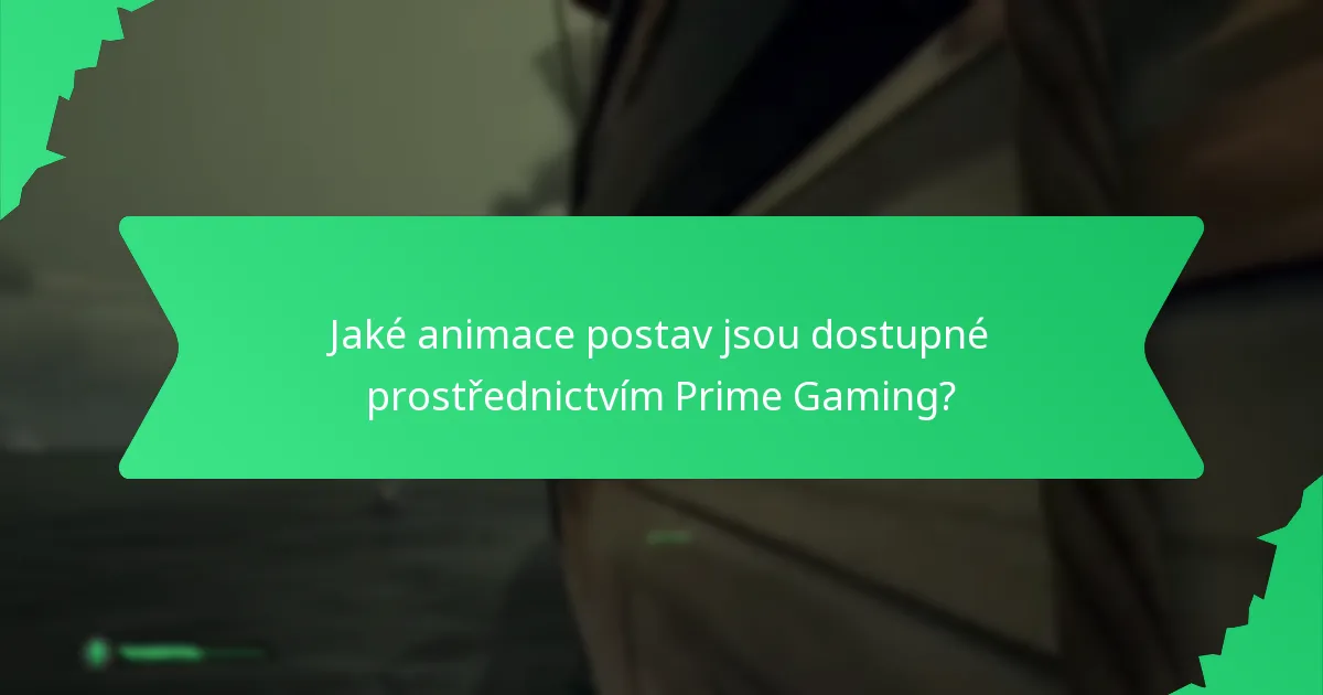 Jak získat animace postav Prime Gaming?