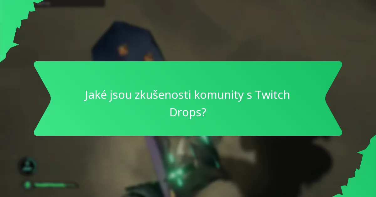 Jaká jsou potenciální úskalí účasti na Twitch Drops?